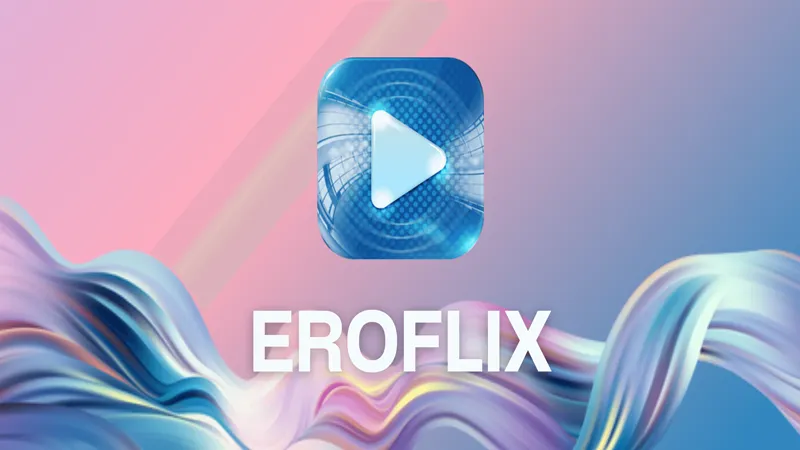 Eroflix Android