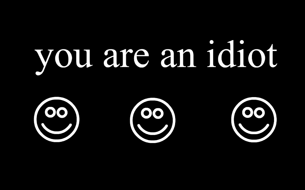 You Are An Idiot