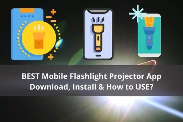 Flashlight Video Projector App for Android