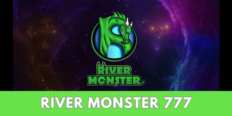 River Monster 777