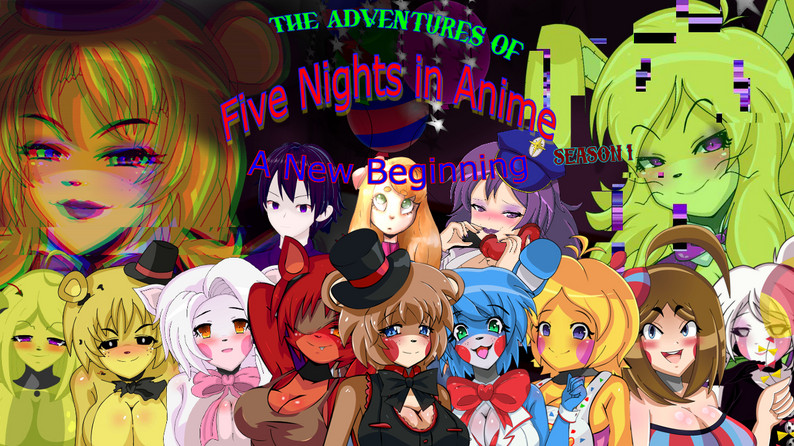 The Adventures of Five Nights in Anime : A New Beginning
