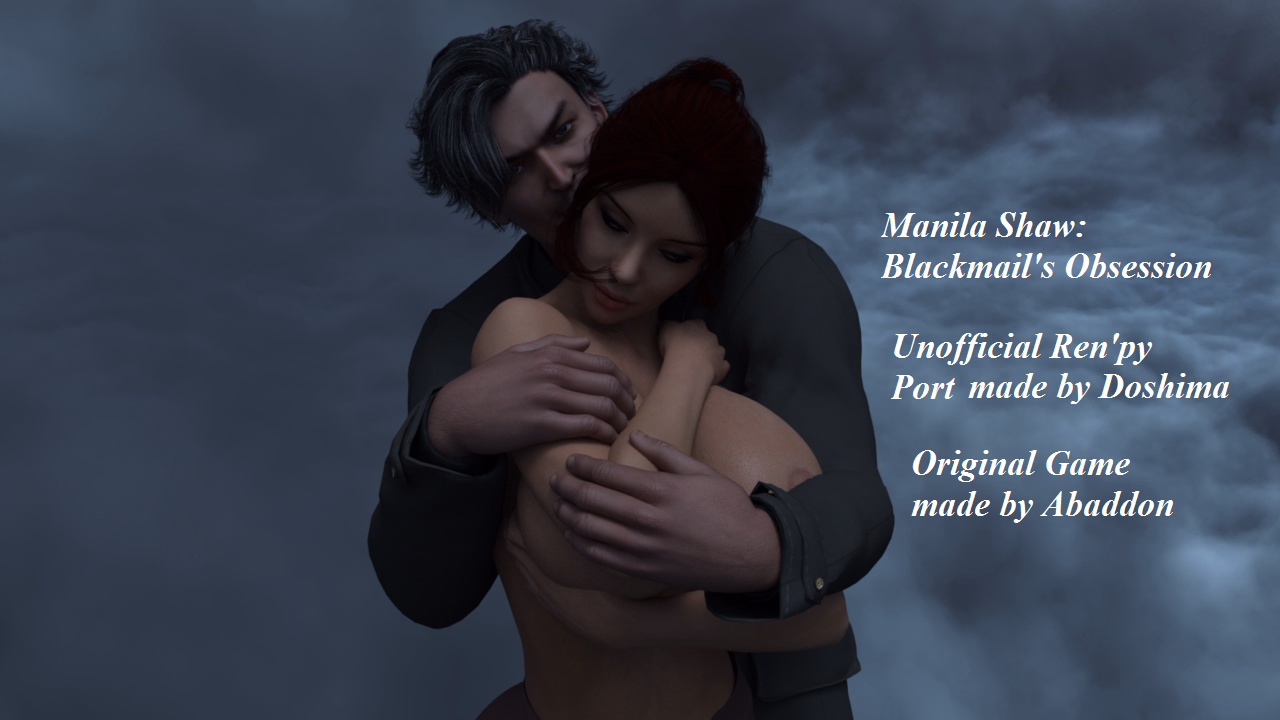 Manila Shaw: Blackmail’s Obsession Unofficial Ren’Py Port