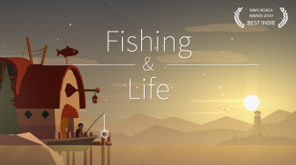 Fishing and Life Fishing and Life