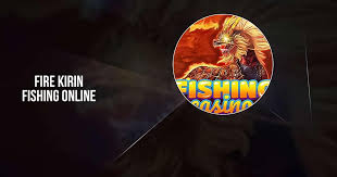 Fire Kirin - fishing online Game