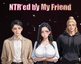 NTR’ed by My Friend
