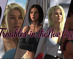 Troubles in the New City
