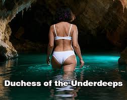 Duchess of the Underdeeps