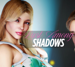 Lust Among Shadows