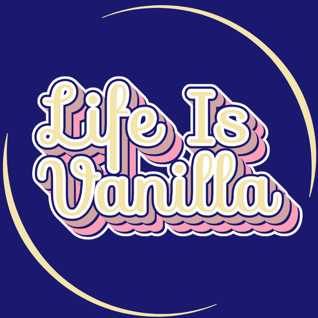 Life is Vanilla