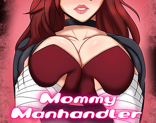 MOMMY MANHANDLER (18+)