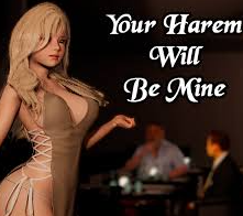 Your Harem Will Be Mine