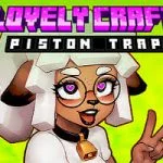 Lovely Craft Piston Trap