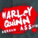 Harley Quinn - Arkham ASSylum