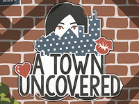 A Town Uncovered