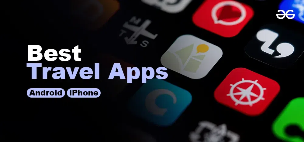 Top Free Travel Apps for Your Android Phone
